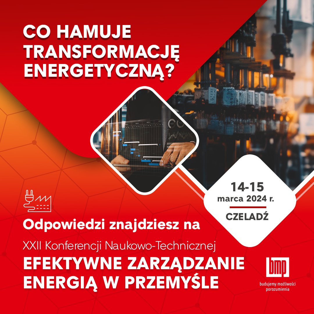 XXII Konferencja Naukowo-Techniczna Efektywne Zarządzanie Energią w Przemyśle